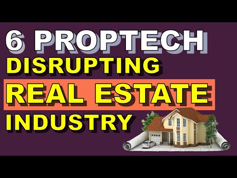 6 Property Tech (PropTech) Disrupting The Real Estate Industry